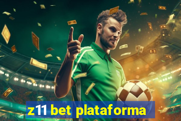 z11 bet plataforma